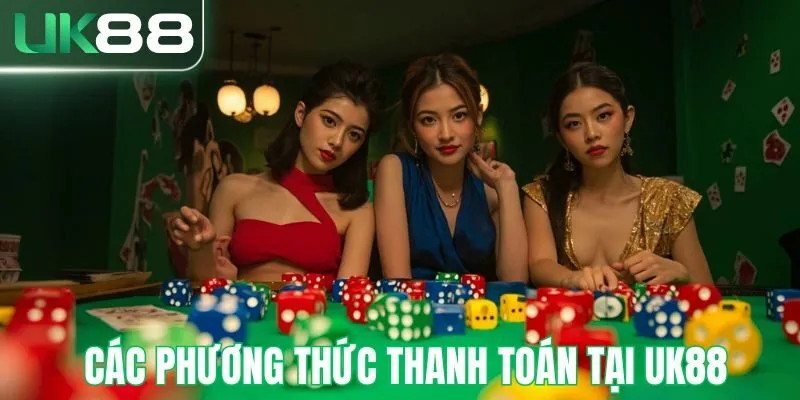 Các hình thức thanh toán tại UK88